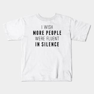 Fluent In Silence Kids T-Shirt